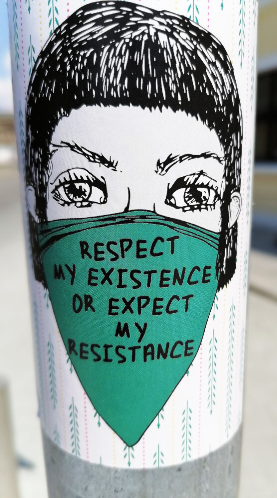 Sticker: respect my existence or expect my resistance